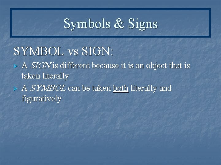 Symbols & Signs SYMBOL vs SIGN: Ø Ø A SIGN is different because it