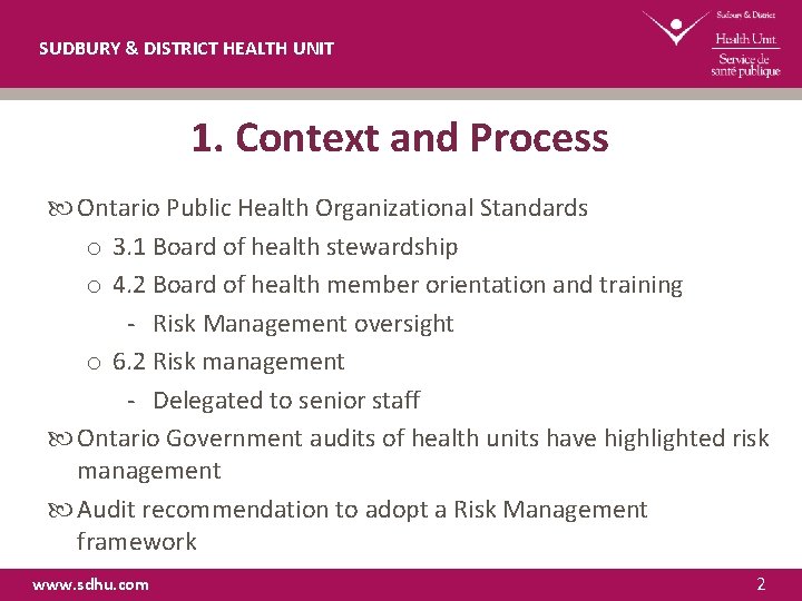 SUDBURY & DISTRICT HEALTH UNIT 1. Context and Process Ontario Public Health Organizational Standards