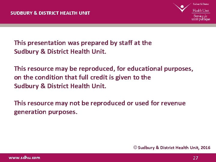SUDBURY & DISTRICT HEALTH UNIT This presentation was prepared by staff at the Sudbury
