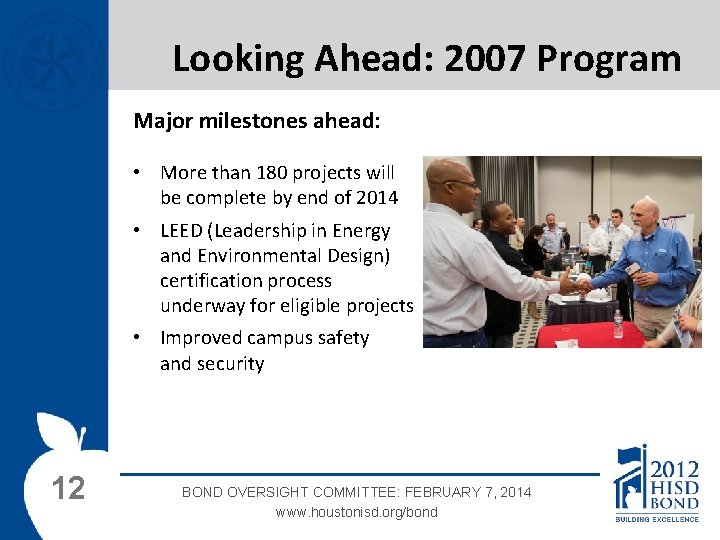 Looking Ahead: 2007 Program Major milestones ahead: • More than 180 projects will be