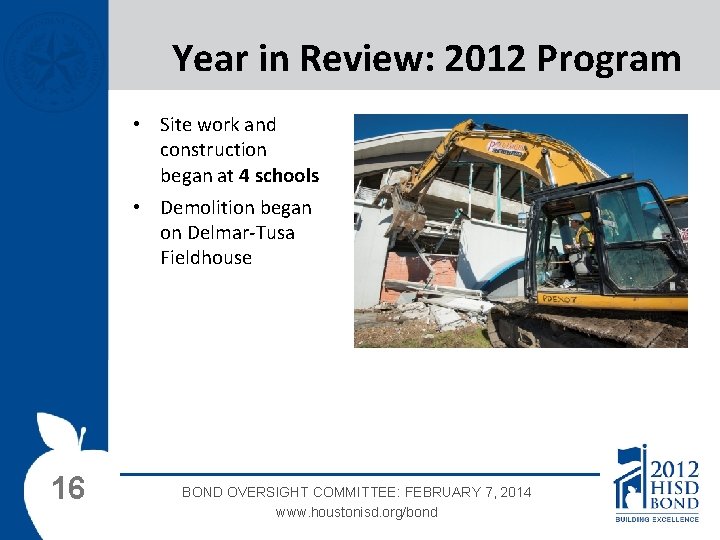 Year in Review: 2012 Program • Site work and construction began at 4 schools