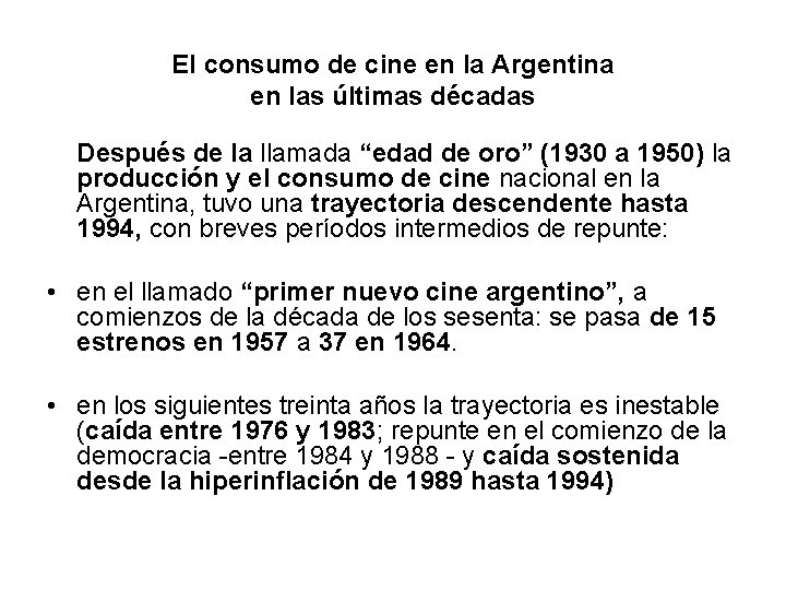 El consumo de cine en la Argentina en las últimas décadas Después de la