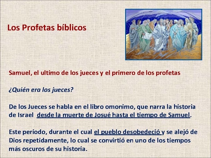 Los Profetas bíblicos Samuel, el ultimo de los jueces y el primero de los