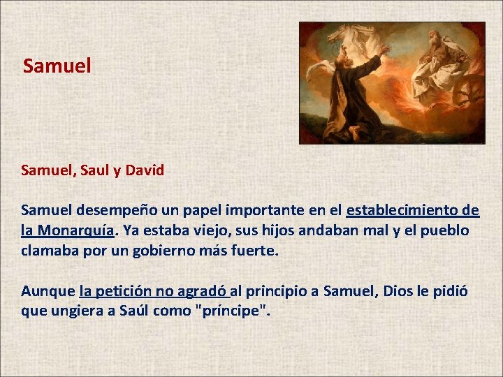 Samuel, Saul y David Samuel desempeño un papel importante en el establecimiento de la