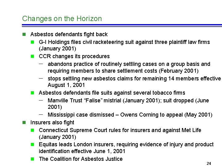 Changes on the Horizon n Asbestos defendants fight back n G-I Holdings files civil