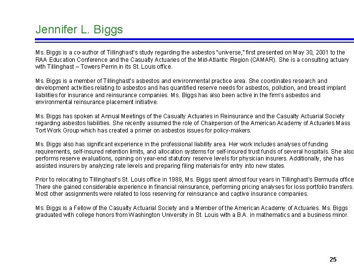 Jennifer L. Biggs Ms. Biggs is a co-author of Tillinghast’s study regarding the asbestos