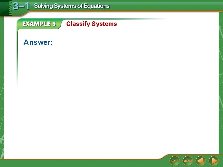 Classify Systems Answer: 