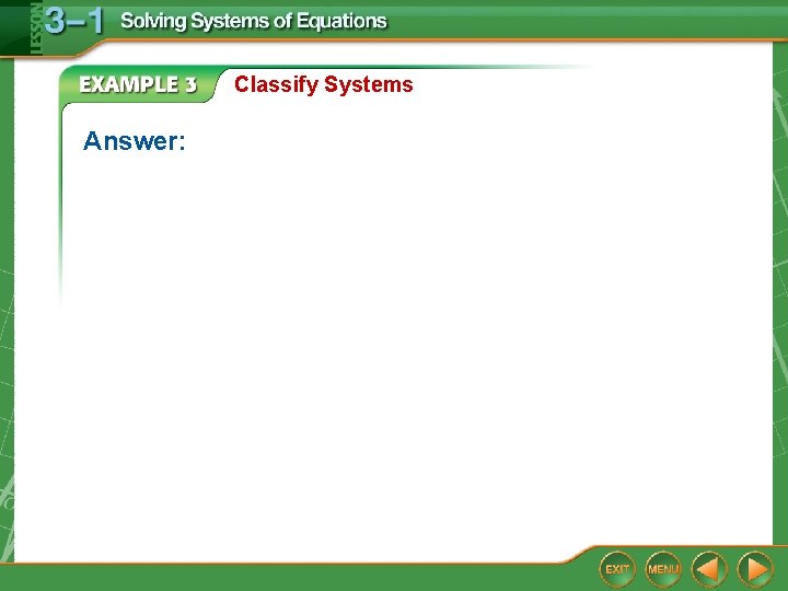 Classify Systems Answer: 