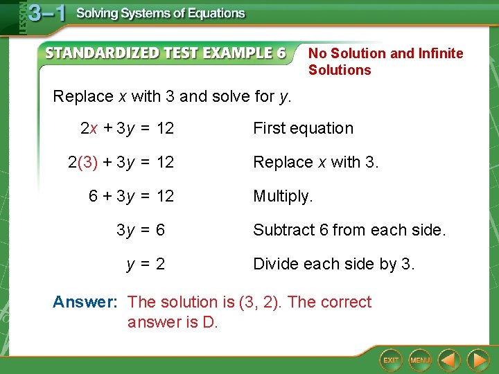 No Solution and Infinite Solutions Replace x with 3 and solve for y. 2