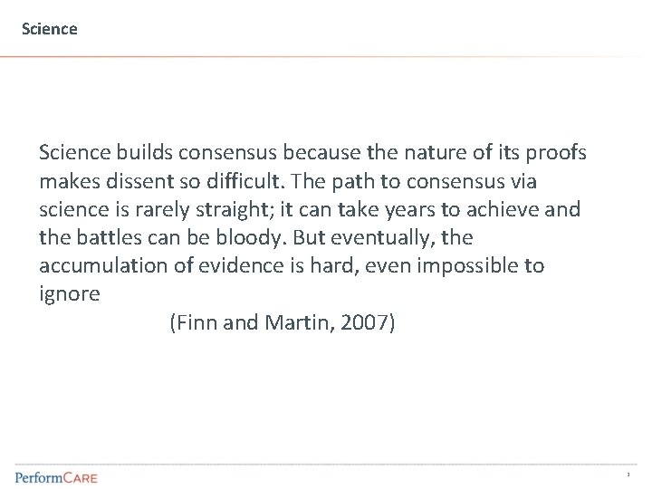 Science builds consensus because the nature of its proofs makes dissent so difficult. The