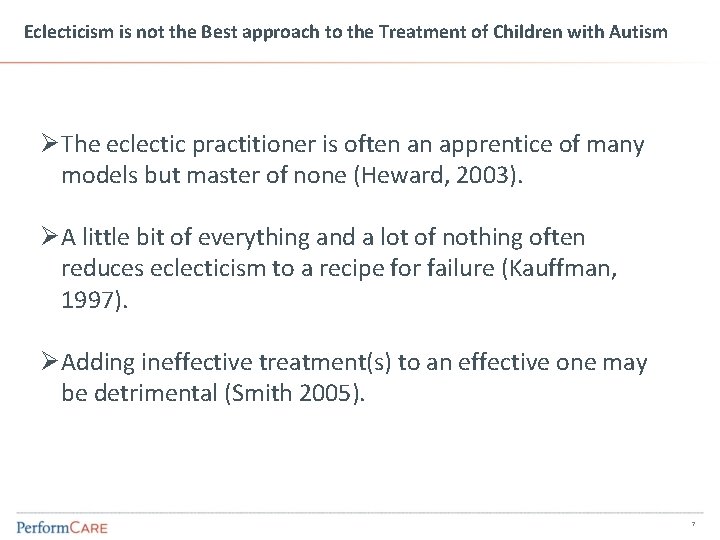 Eclecticism is not the Best approach to the Treatment of Children with Autism Ø