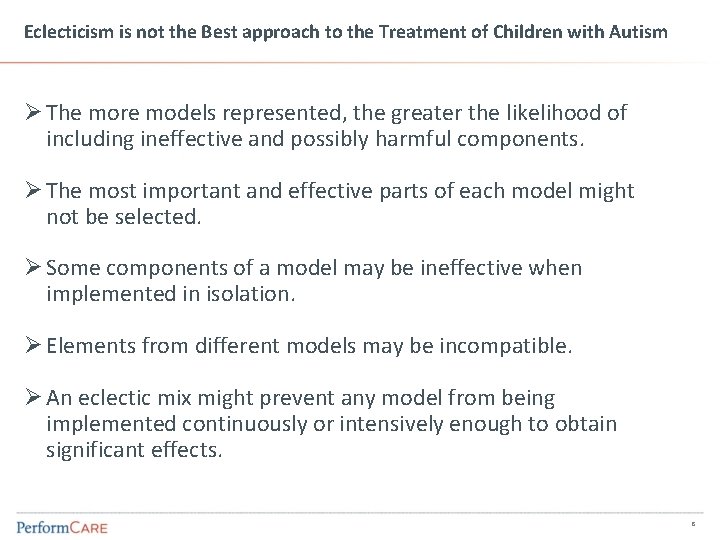 Eclecticism is not the Best approach to the Treatment of Children with Autism Ø