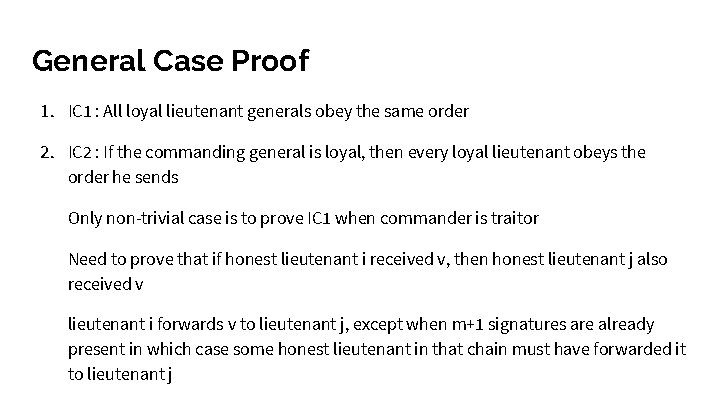 General Case Proof 1. IC 1 : All loyal lieutenant generals obey the same