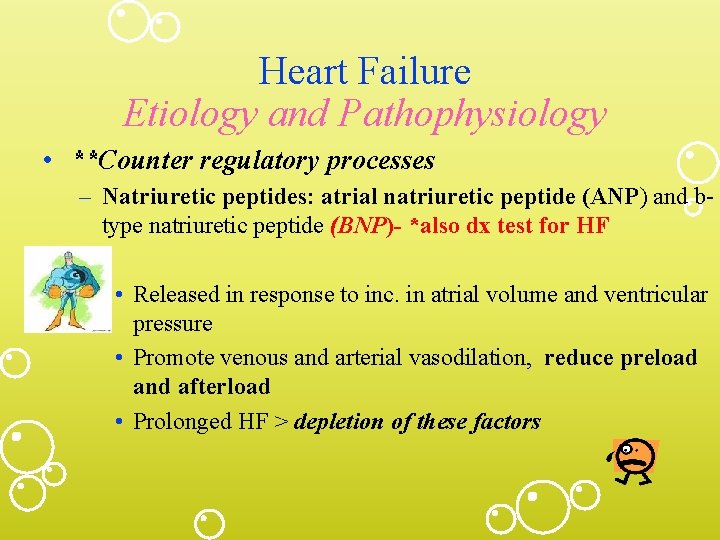 Heart Failure Etiology and Pathophysiology • **Counter regulatory processes – Natriuretic peptides: atrial natriuretic