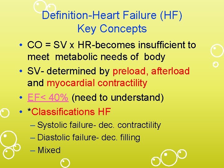 Definition-Heart Failure (HF) Key Concepts • CO = SV x HR-becomes insufficient to meet
