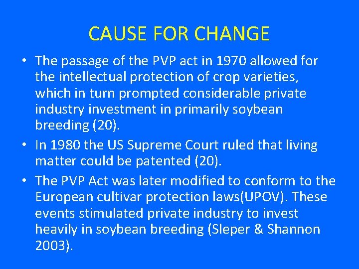 CAUSE FOR CHANGE • The passage of the PVP act in 1970 allowed for