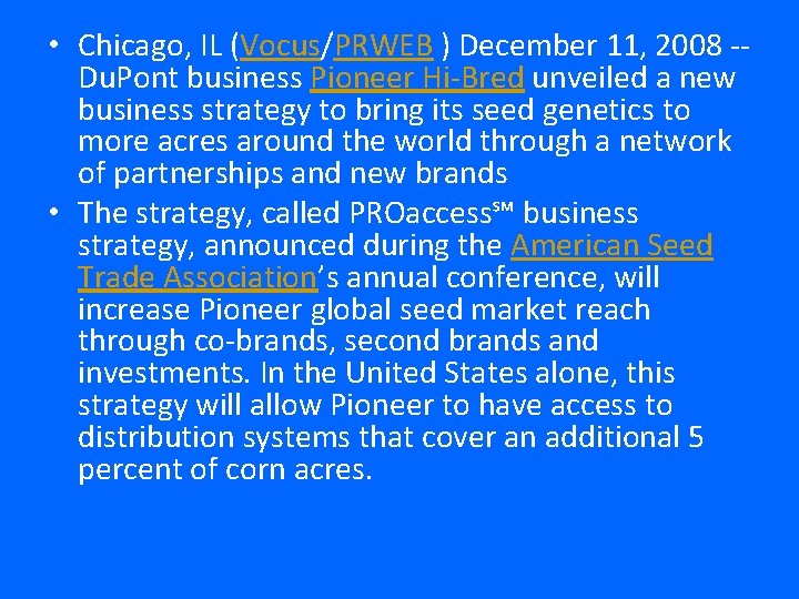  • Chicago, IL (Vocus/PRWEB ) December 11, 2008 -Du. Pont business Pioneer Hi-Bred