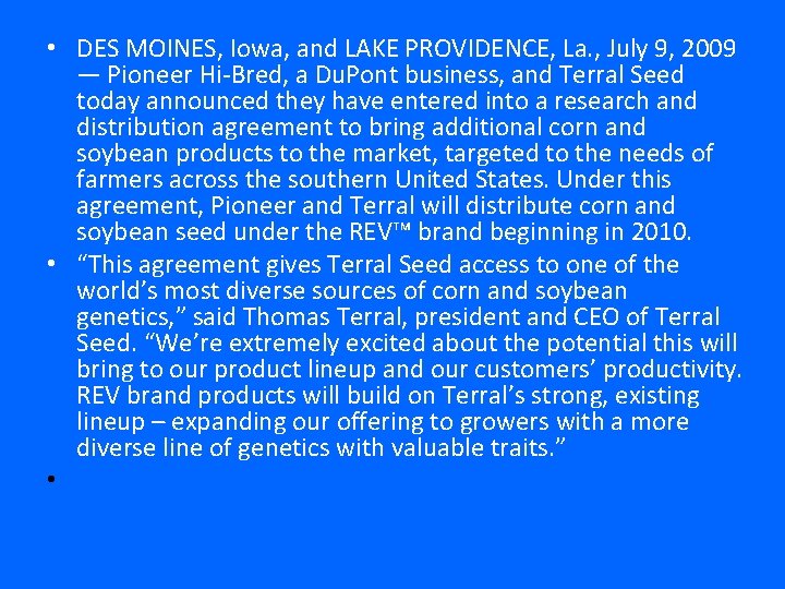  • DES MOINES, Iowa, and LAKE PROVIDENCE, La. , July 9, 2009 —