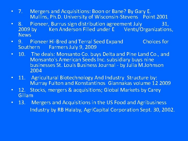 • 7. • • • Mergers and Acquisitions: Boon or Bane? By Gary