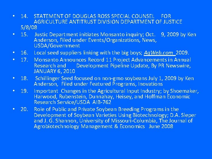  • 14. STATEMENT OF DOUGLAS ROSS SPECIAL COUNSEL FOR AGRICULTURE ANTITRUST DIVISION DEPARTMENT