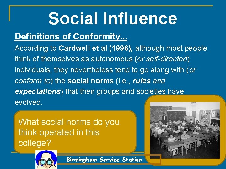 Social Influence Definitions of Conformity. . . According to Cardwell et al (1996), although