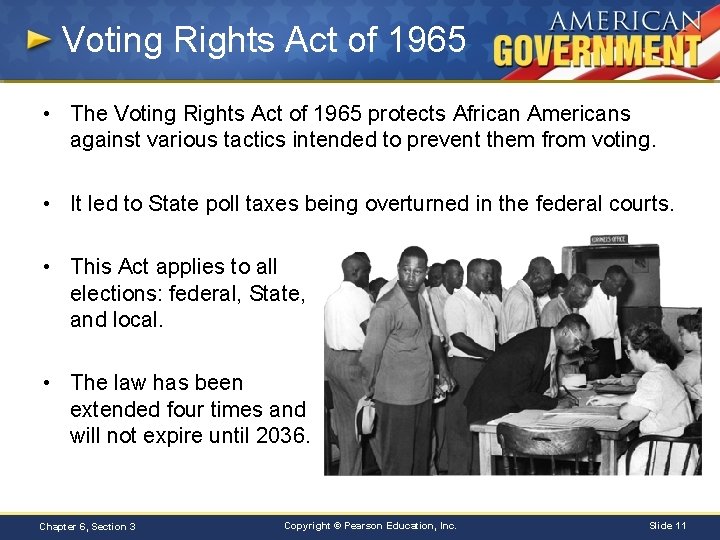 Voting Rights Act of 1965 • The Voting Rights Act of 1965 protects African