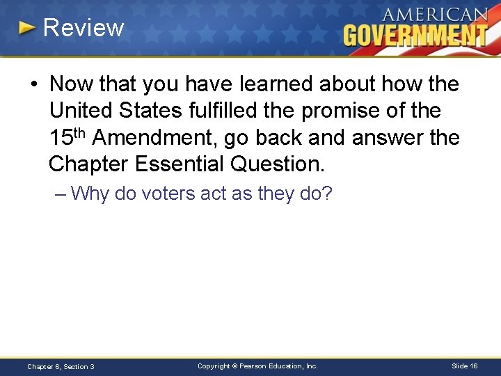Review • Now that you have learned about how the United States fulfilled the