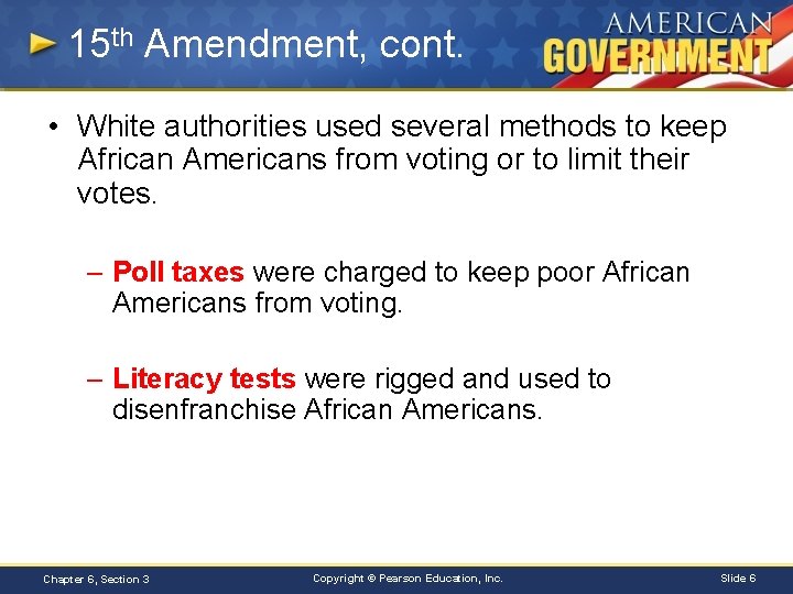 15 th Amendment, cont. • White authorities used several methods to keep African Americans