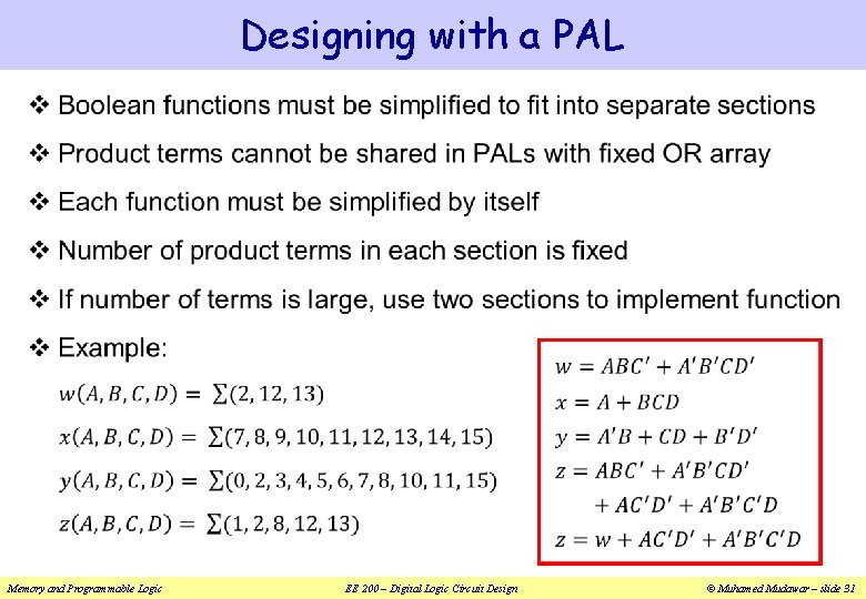Designing with a PAL v Memory and Programmable Logic EE 200 – Digital Logic