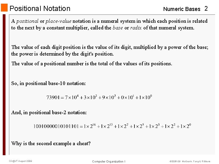 Positional Notation Numeric Bases 2 A positional or place-value notation is a numeral system