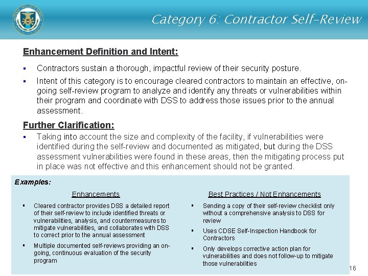 Category 6: Contractor Self-Review Enhancement Definition and Intent: § Contractors sustain a thorough, impactful