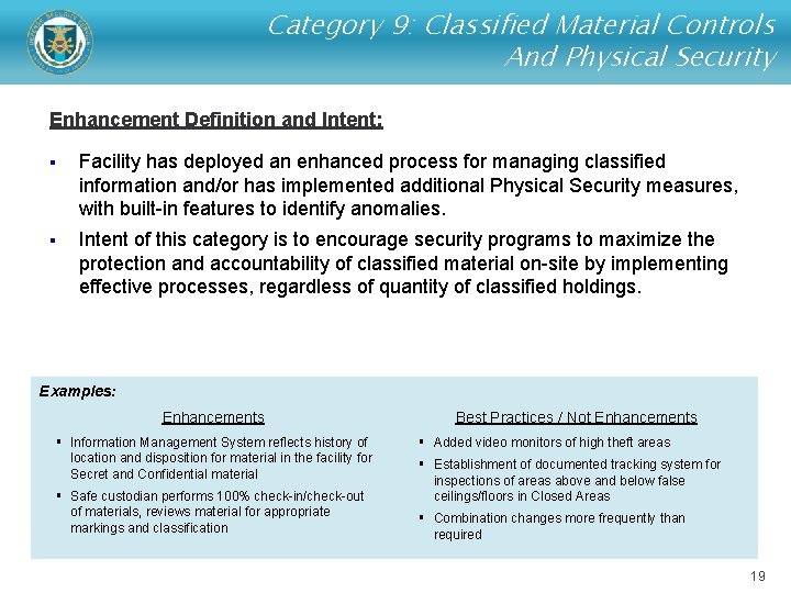 Category 9: Classified Material Controls And Physical Security Enhancement Definition and Intent: § Facility