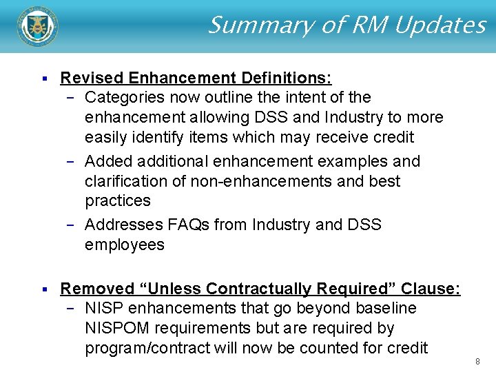 Summary of RM Updates § Revised Enhancement Definitions: − Categories now outline the intent