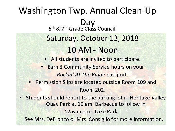 Washington Twp. Annual Clean-Up Day 6 th & 7 th Grade Class Council Saturday,