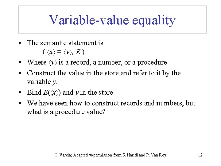 Variable-value equality • The semantic statement is ( x = v , E )