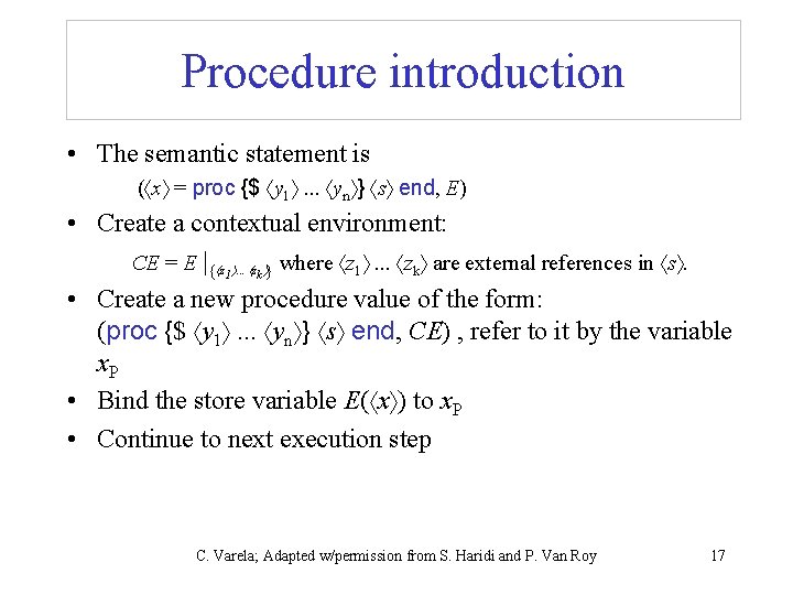 Procedure introduction • The semantic statement is ( x = proc {$ y 1