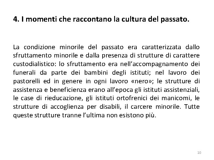 4. I momenti che raccontano la cultura del passato. La condizione minorile del passato