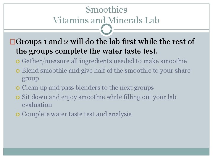 Smoothies Vitamins and Minerals Lab �Groups 1 and 2 will do the lab first