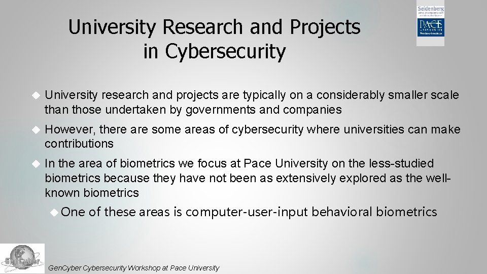 University Research and Projects in Cybersecurity University research and projects are typically on a