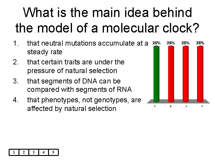 What is the main idea behind the model of a molecular clock? 1. that