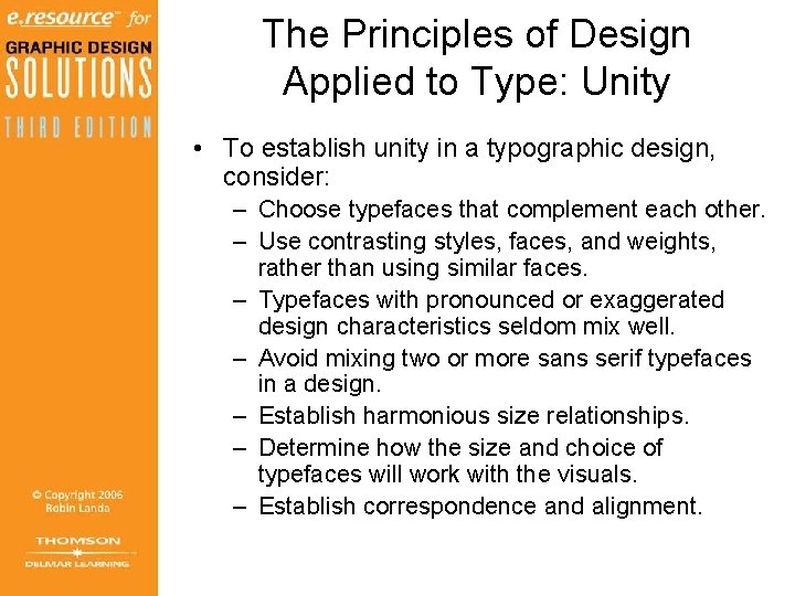 The Principles of Design Applied to Type: Unity • To establish unity in a