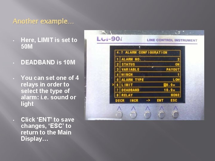 Another example… • Here, LIMIT is set to 50 M • DEADBAND is 10