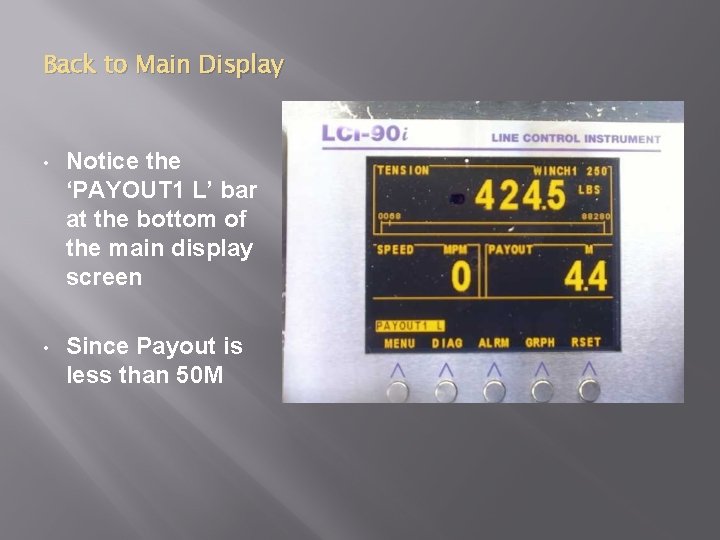 Back to Main Display • Notice the ‘PAYOUT 1 L’ bar at the bottom