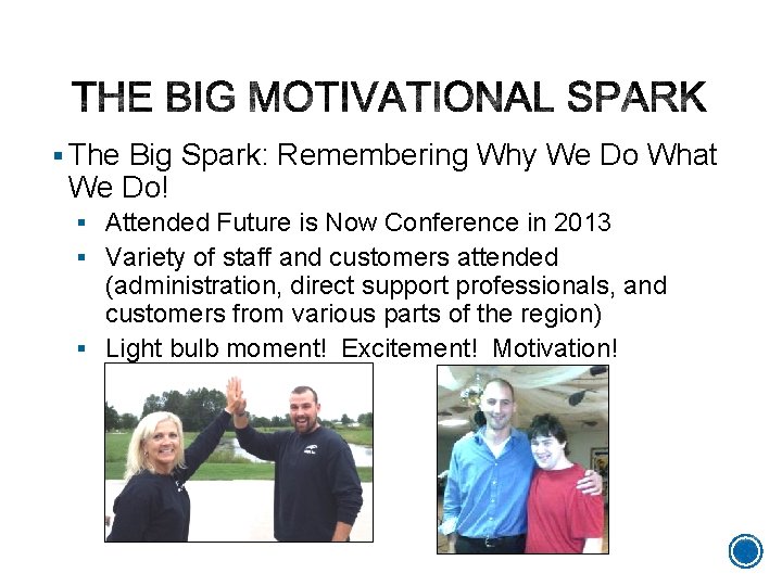 § The Big Spark: Remembering Why We Do What We Do! § Attended Future