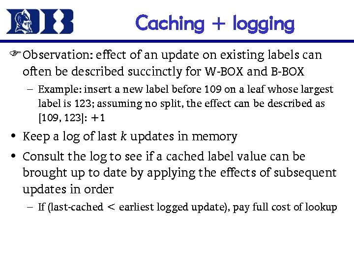 Caching + logging FObservation: effect of an update on existing labels can often be