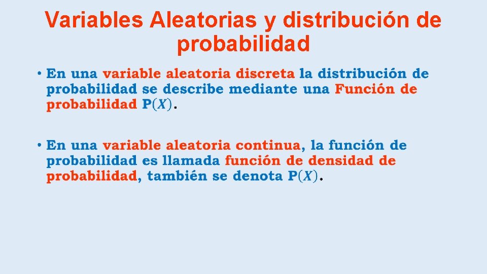 Variables Aleatorias y distribución de probabilidad • 