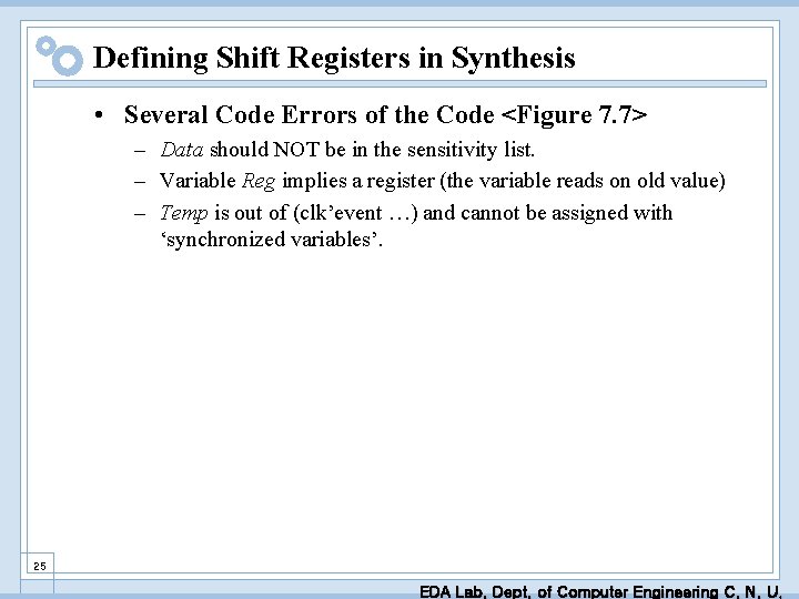 Defining Shift Registers in Synthesis • Several Code Errors of the Code <Figure 7.