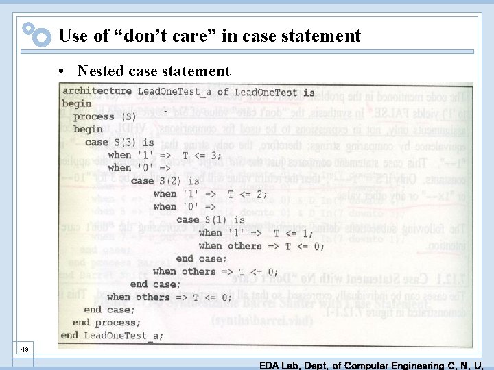 Use of “don’t care” in case statement • Nested case statement 48 EDA Lab.