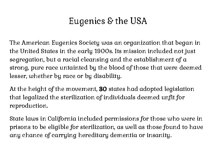 Eugenics & the USA The American Eugenics Society was an organization that began in