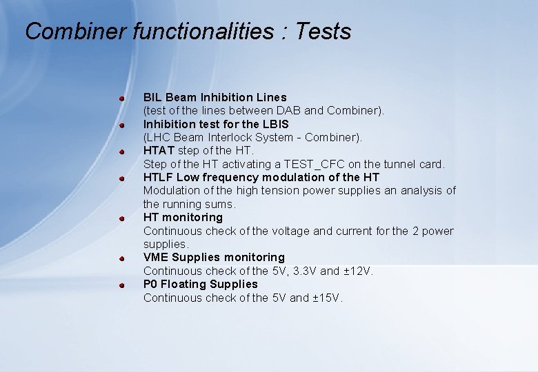 Combiner functionalities : Tests BIL Beam Inhibition Lines (test of the lines between DAB